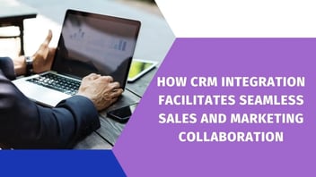 CRM-Integration für nahtlose Zusammenarbeit von Vertrieb und Marketing